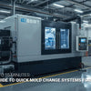 How Can Quick Mold Change Systems Cut Die Casting Downtime from 2 Hours to 15 Minutes?
