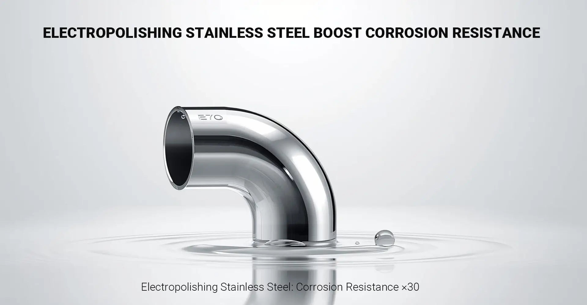 How Does Electropolishing Stainless Steel Boost Corrosion Resistance by 30x for Food Equipment?