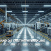 What Is an On-Demand Die Casting Hybrid Line and How Does It Work?