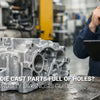 Why Are Aluminum Die Cast Parts Full of Holes Inside?
