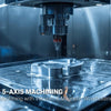 What Is Fixtureless 5-Axis Machining and Should Your Shop Adopt It?