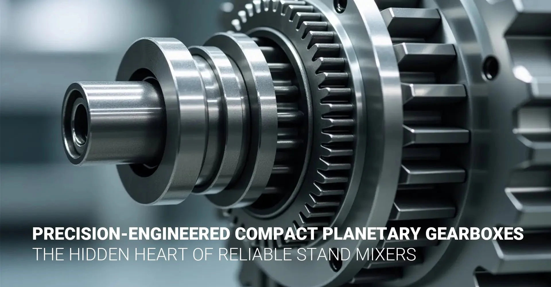 Precision-Engineered Compact Planetary Gearboxes: The Hidden Heart of Reliable Stand Mixers?