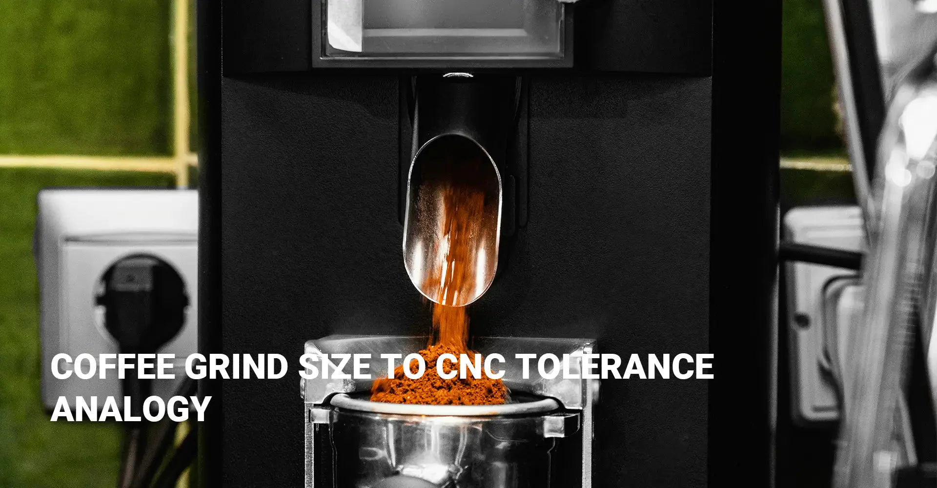 Precision in Your Cup: How Coffee Grind Size Mirrors CNC Machining Tolerances?
