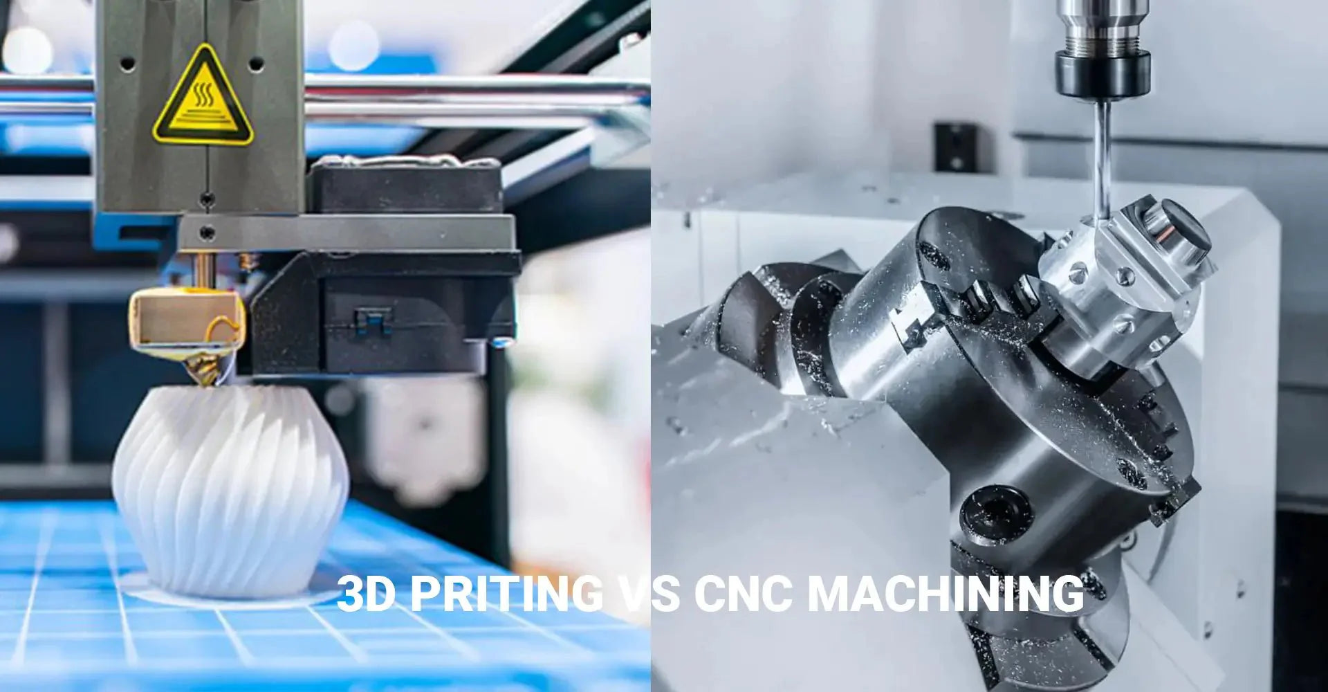 Which is Better for Your Project: 3D Printing or CNC Machining