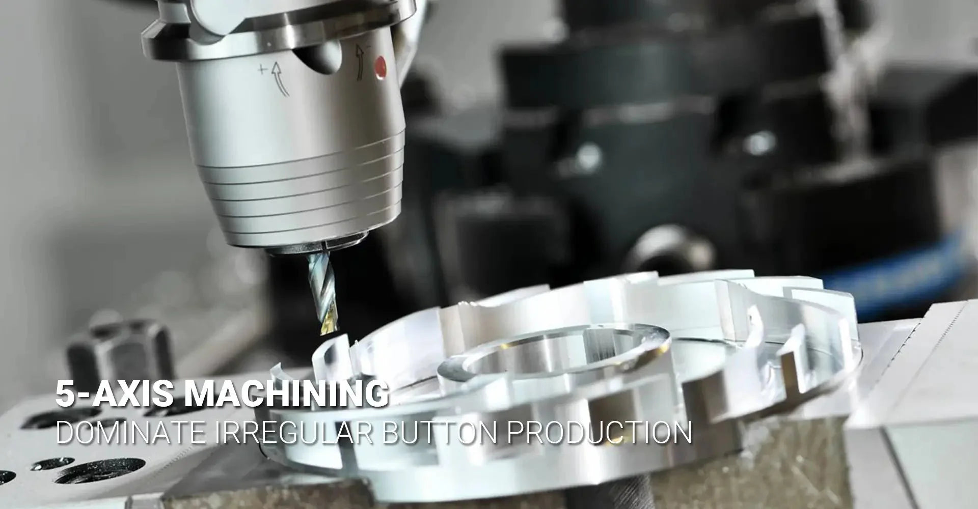 Why Does 5-Axis Machining Dominate Irregular Button Production?