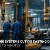 How Can Quick Change Systems Cut Die Casting Downtime from Hours to Minutes?