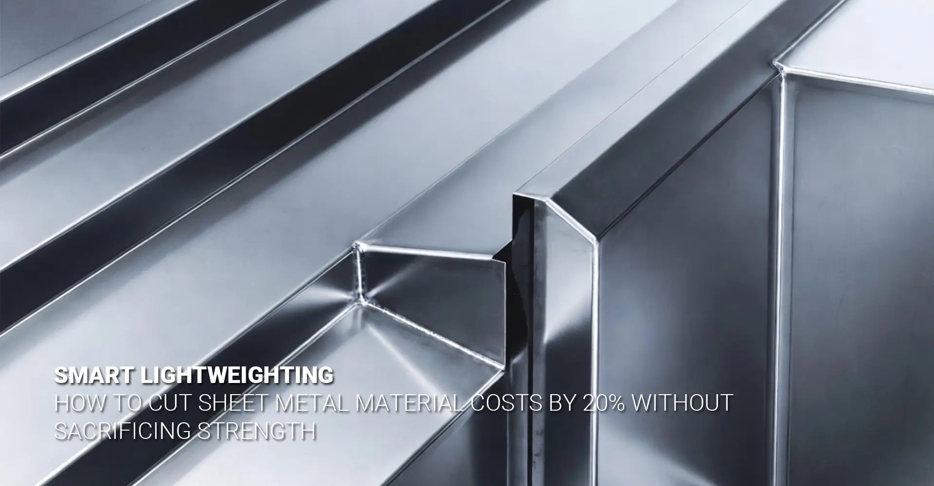 How Can You Reduce Sheet Metal Thickness by 20% Without Losing Stiffness?