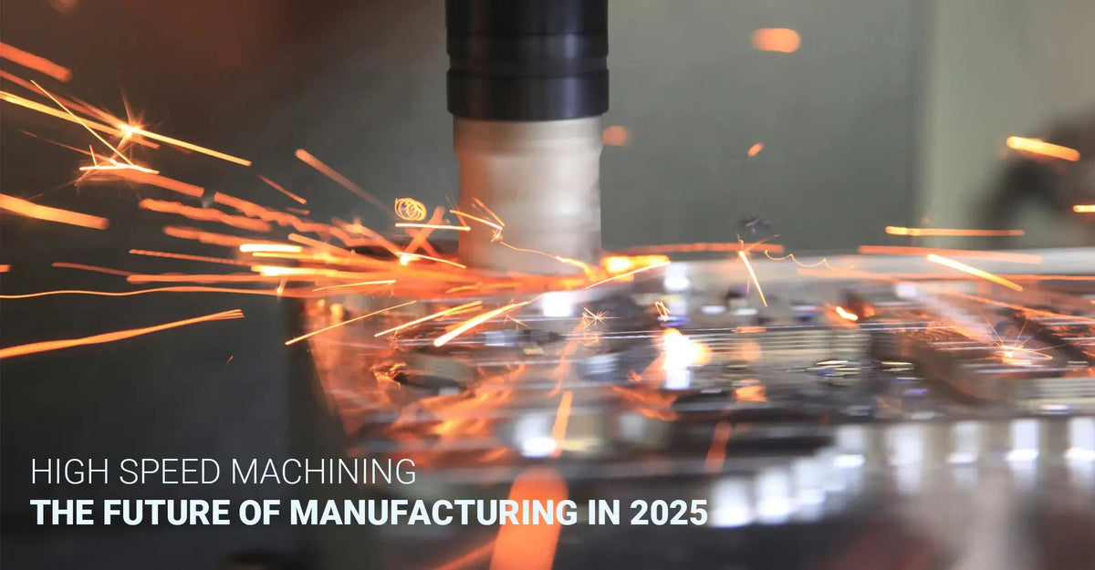 Machine Processing Fast What Makes High-Speed Machining the Future of Manufacturing